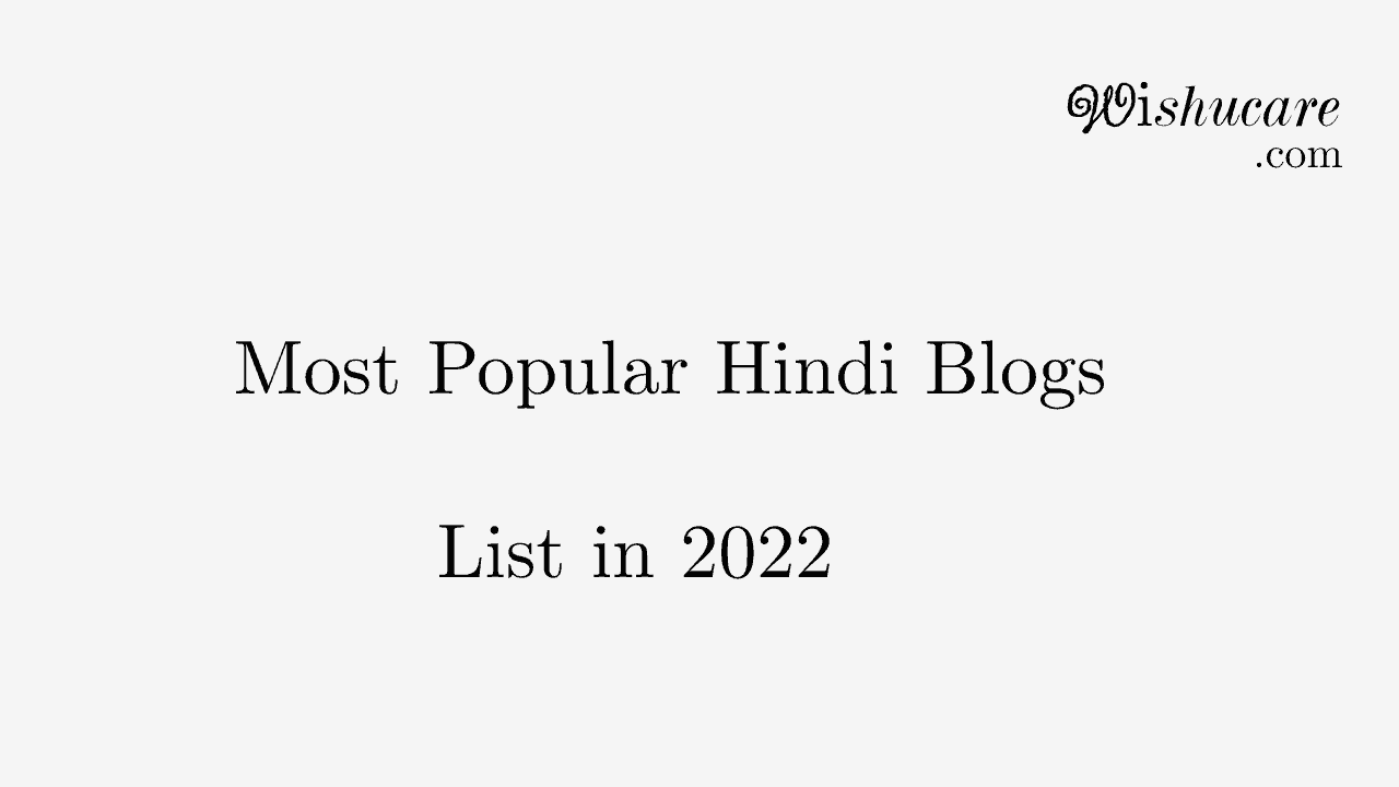 Most Popular Hindi Blogs in India in 2022